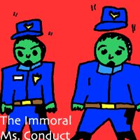 The Immoral Ms. Conduct